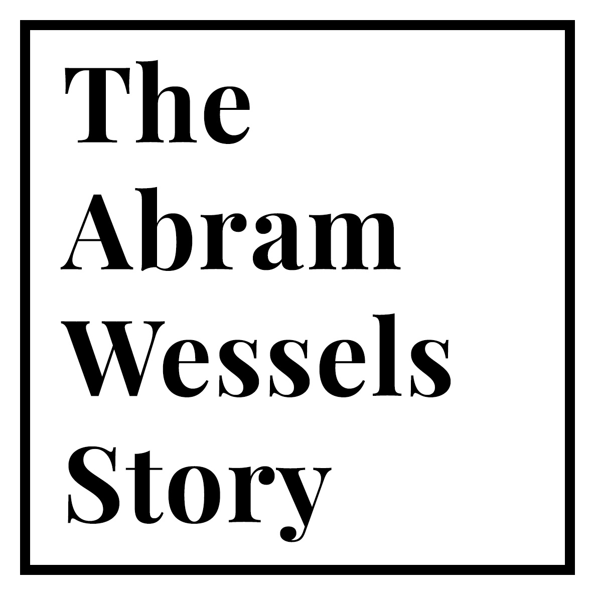 The Abram Wessels Story